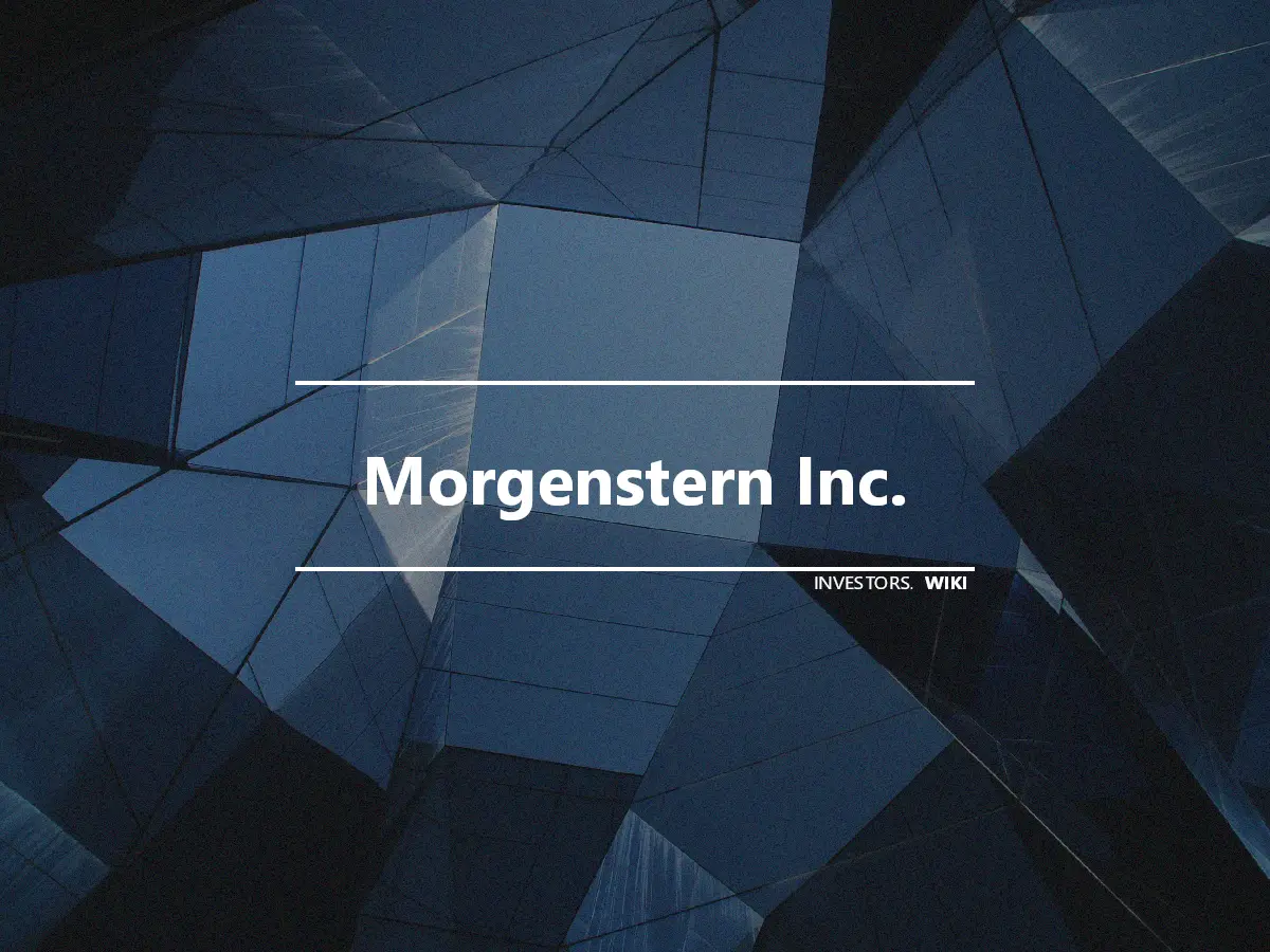 Morgenstern Inc.