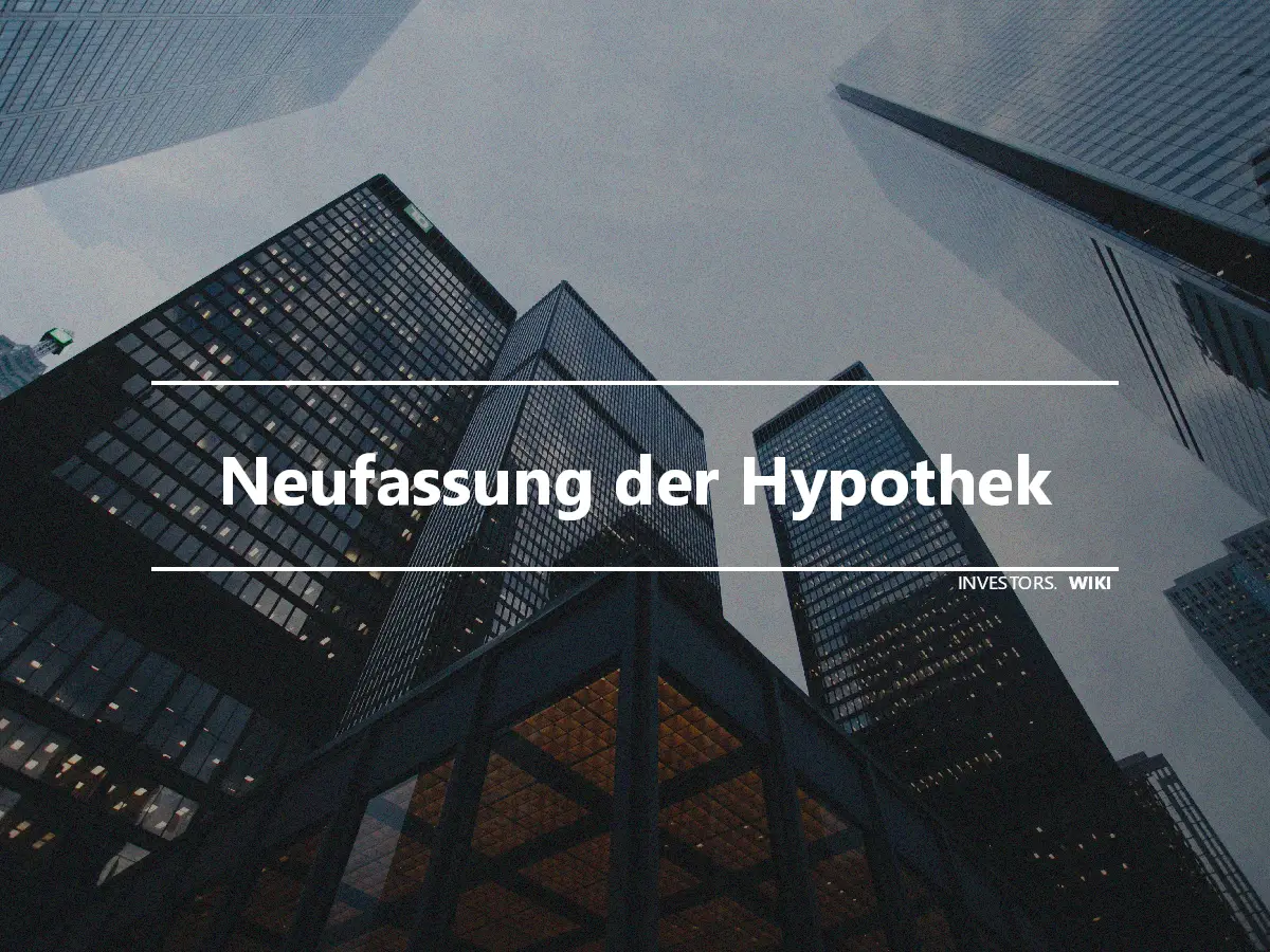 Neufassung der Hypothek