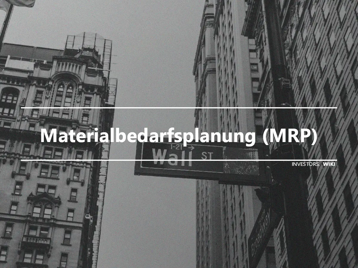 Materialbedarfsplanung (MRP)