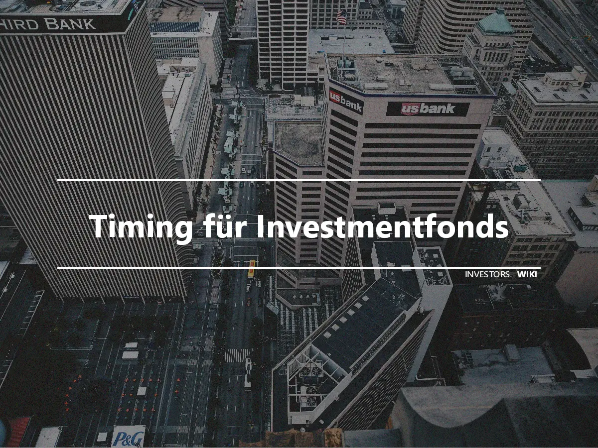 Timing für Investmentfonds
