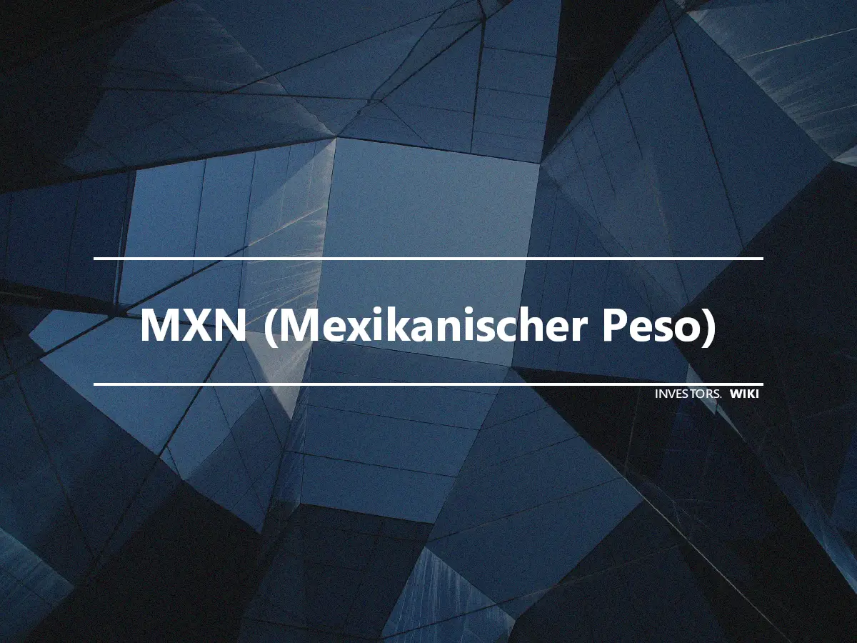 MXN (Mexikanischer Peso)
