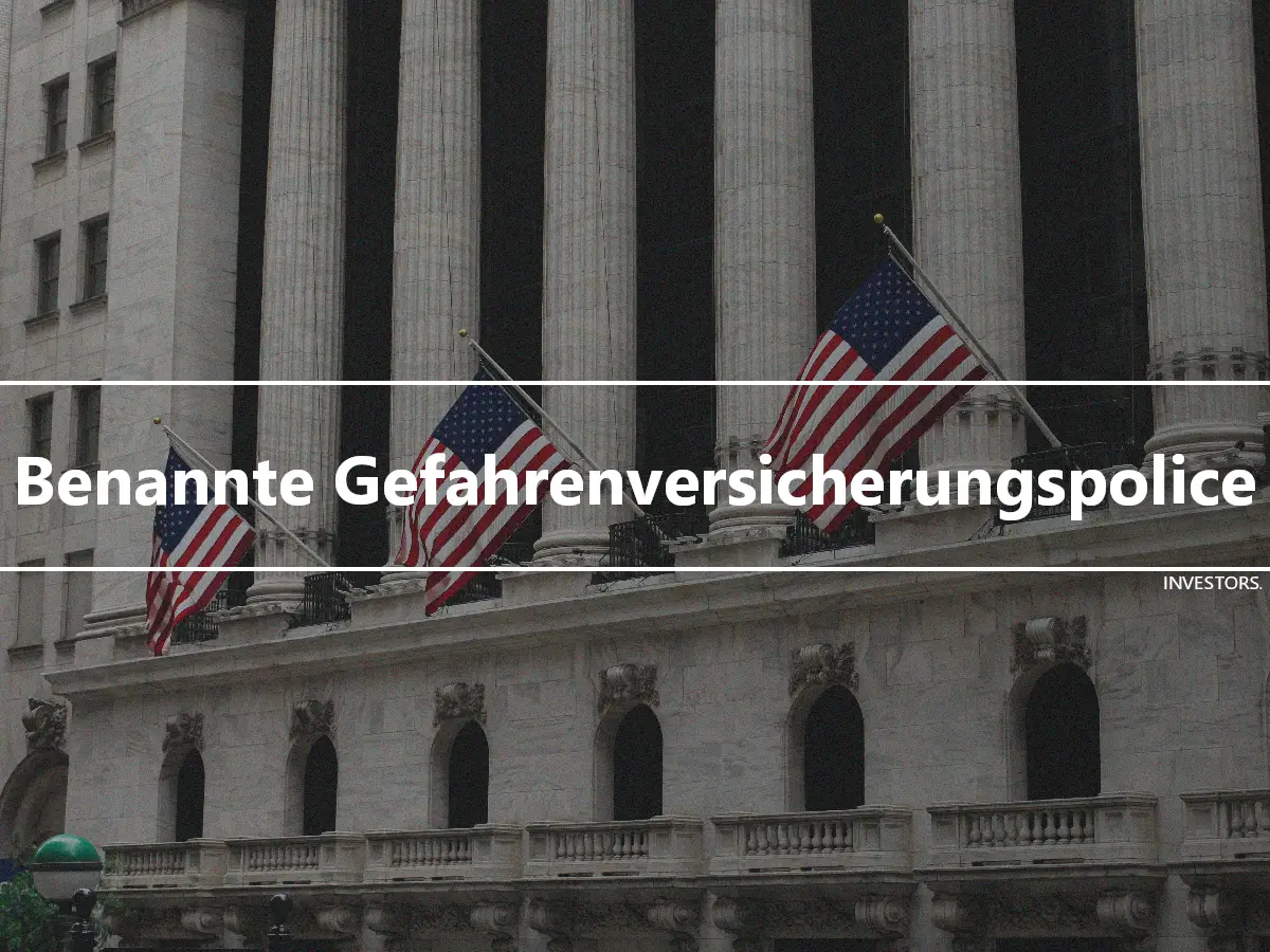 Benannte Gefahrenversicherungspolice