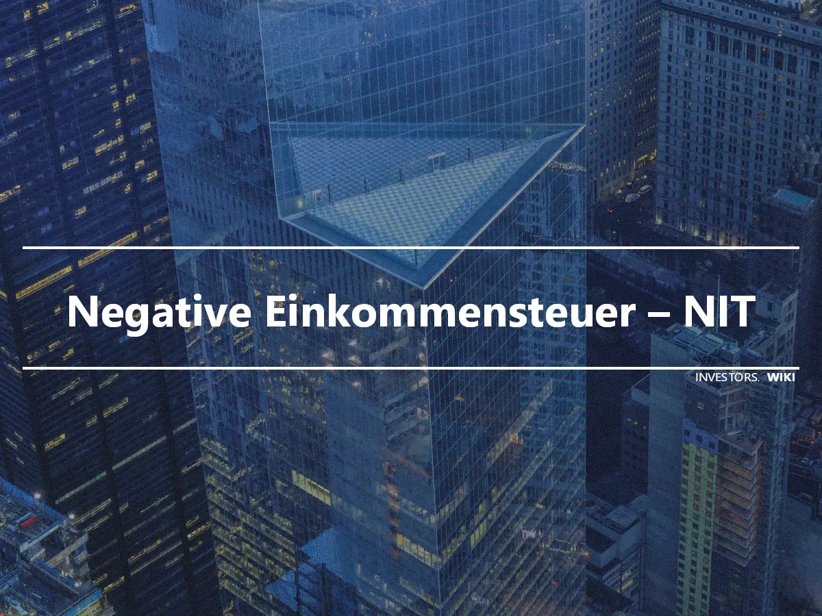 Negative Einkommensteuer – NIT