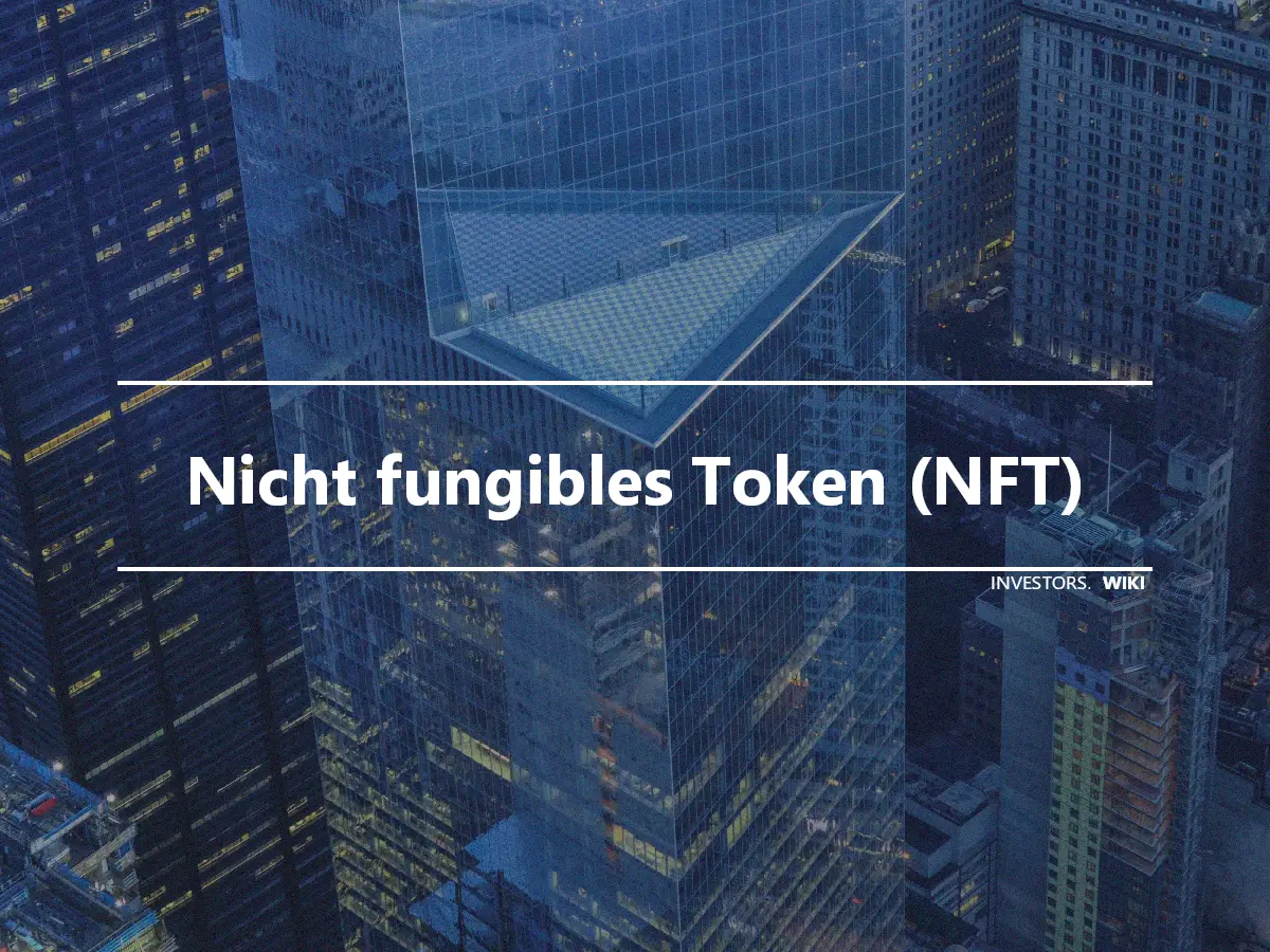 Nicht fungibles Token (NFT)