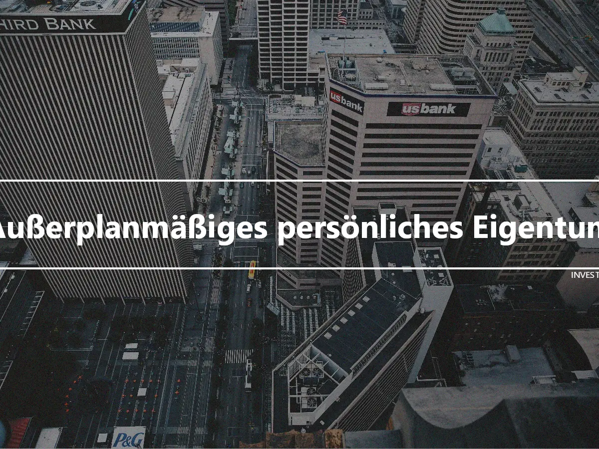 Außerplanmäßiges persönliches Eigentum