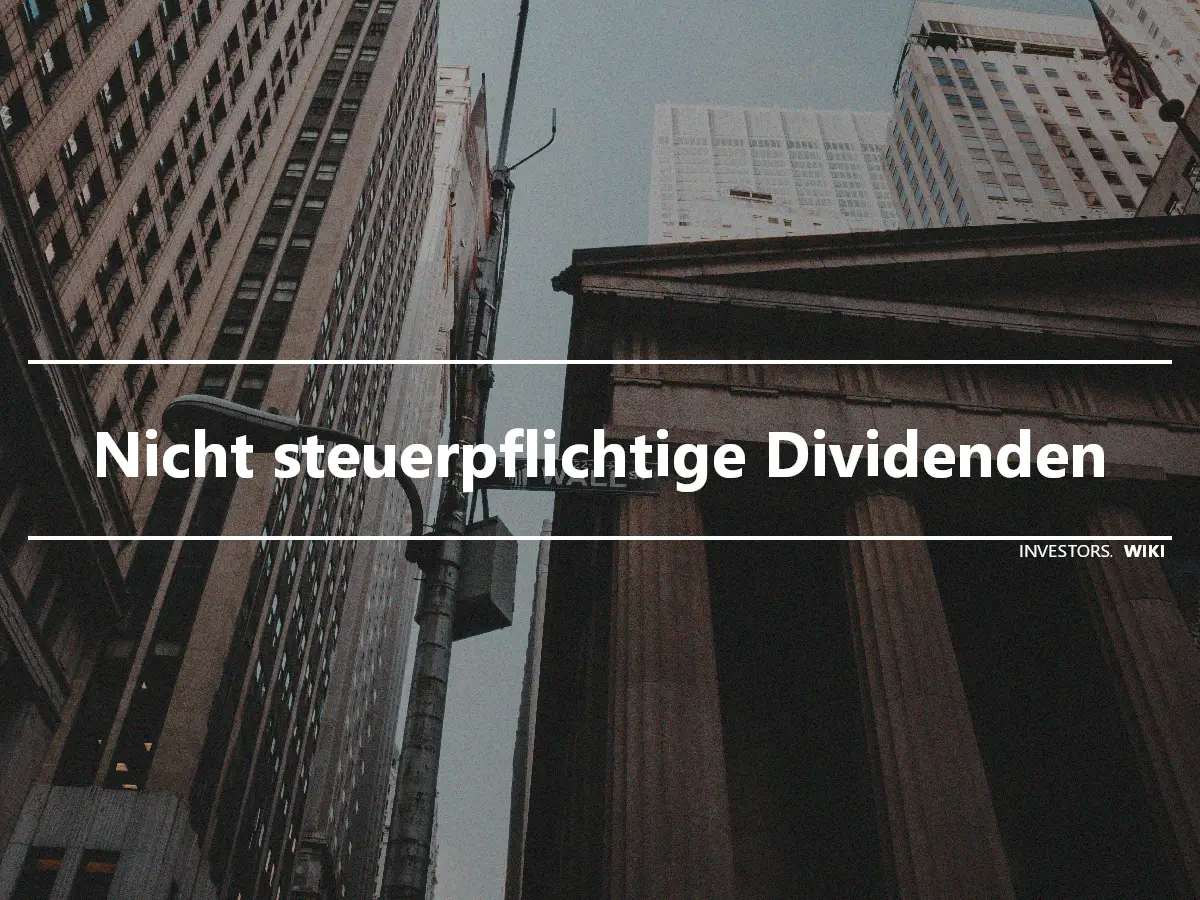 Nicht steuerpflichtige Dividenden