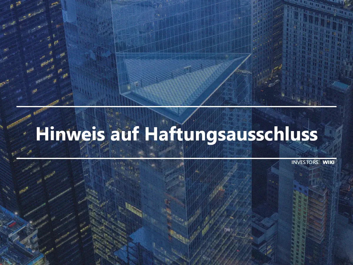 Hinweis auf Haftungsausschluss