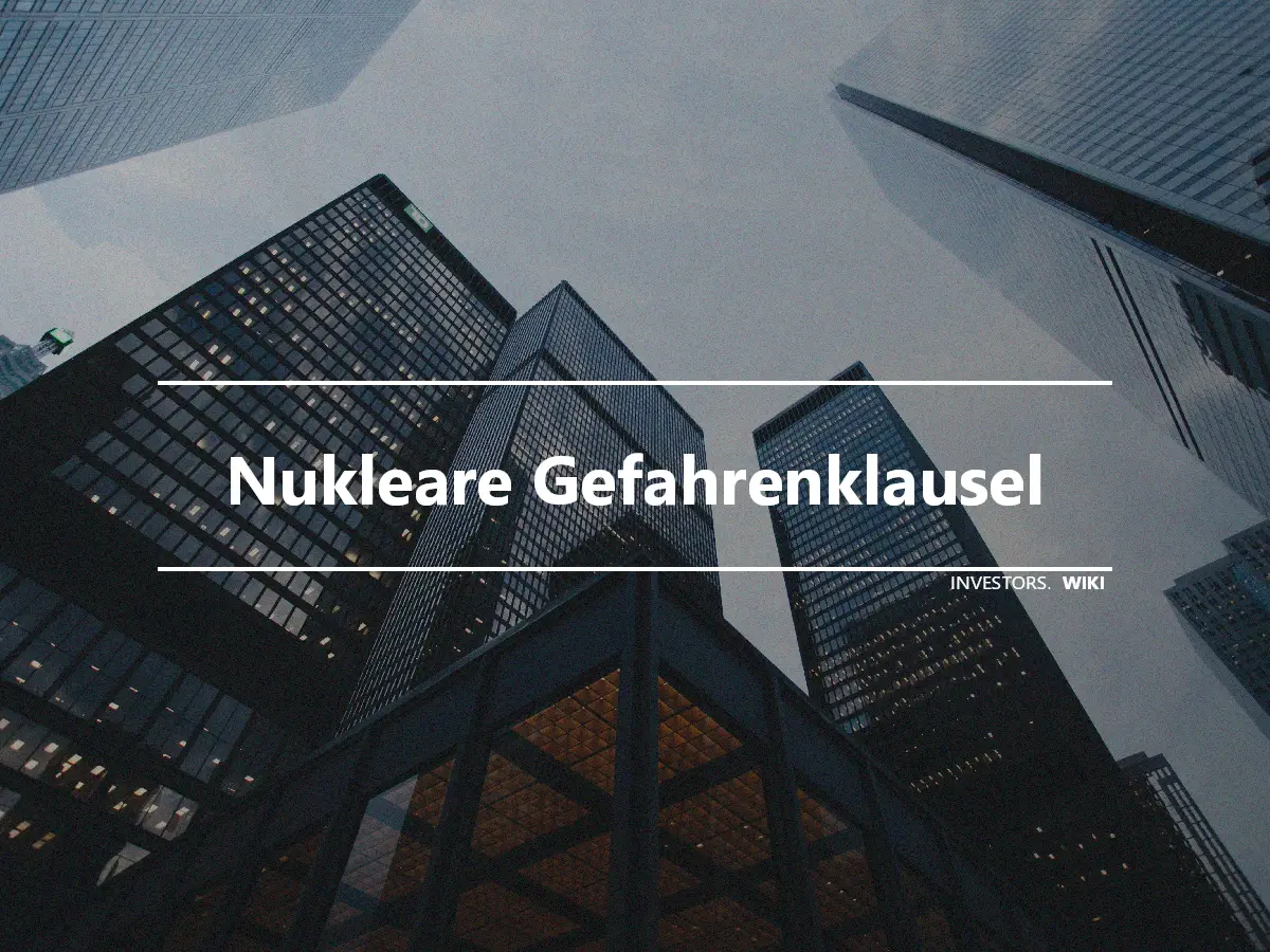 Nukleare Gefahrenklausel