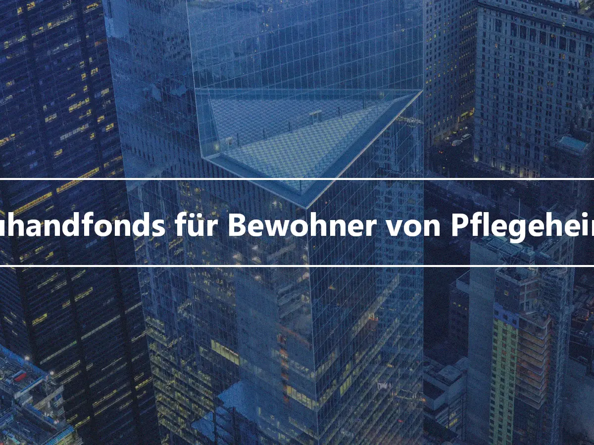 Treuhandfonds für Bewohner von Pflegeheimen