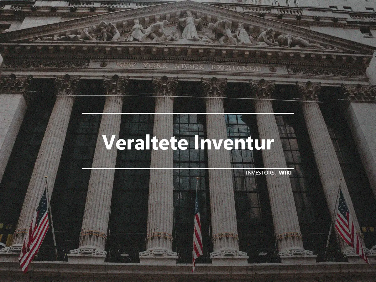 Veraltete Inventur