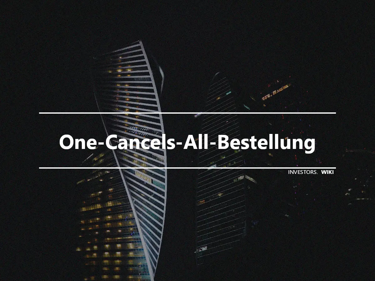 One-Cancels-All-Bestellung