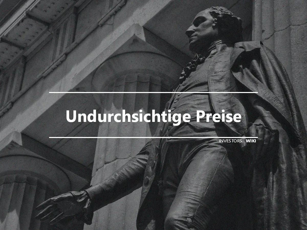 Undurchsichtige Preise