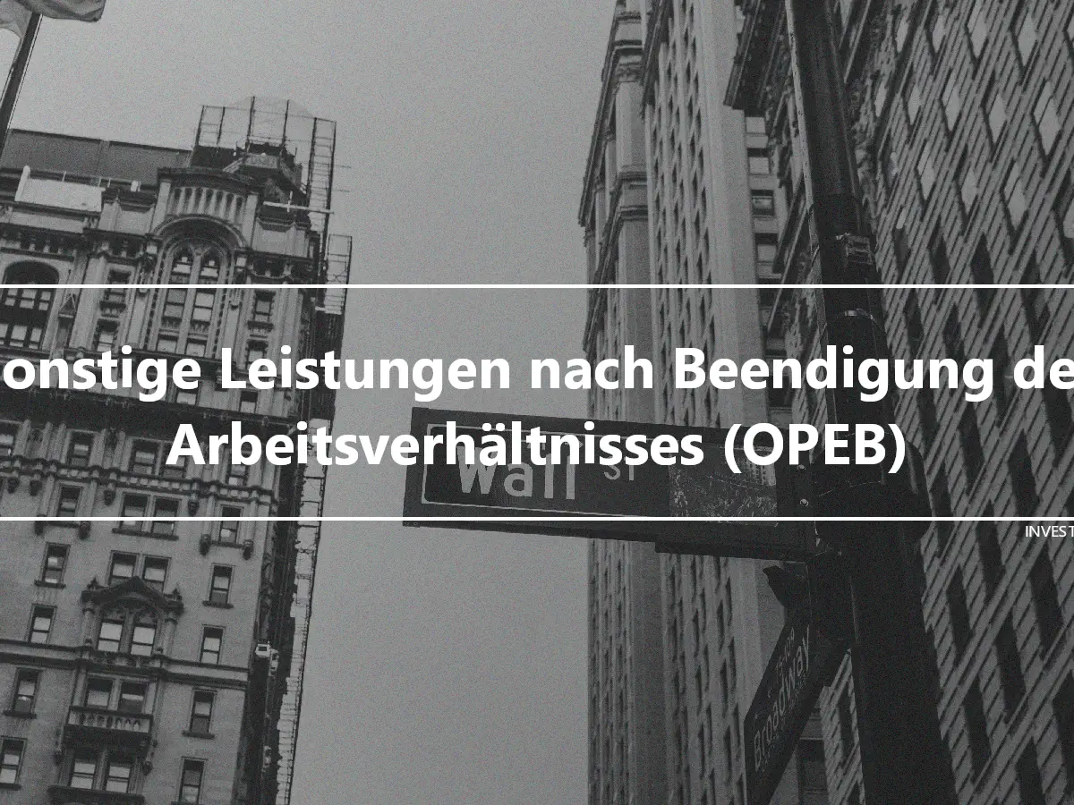 Sonstige Leistungen nach Beendigung des Arbeitsverhältnisses (OPEB)