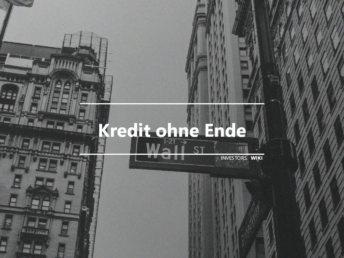 Kredit ohne Ende