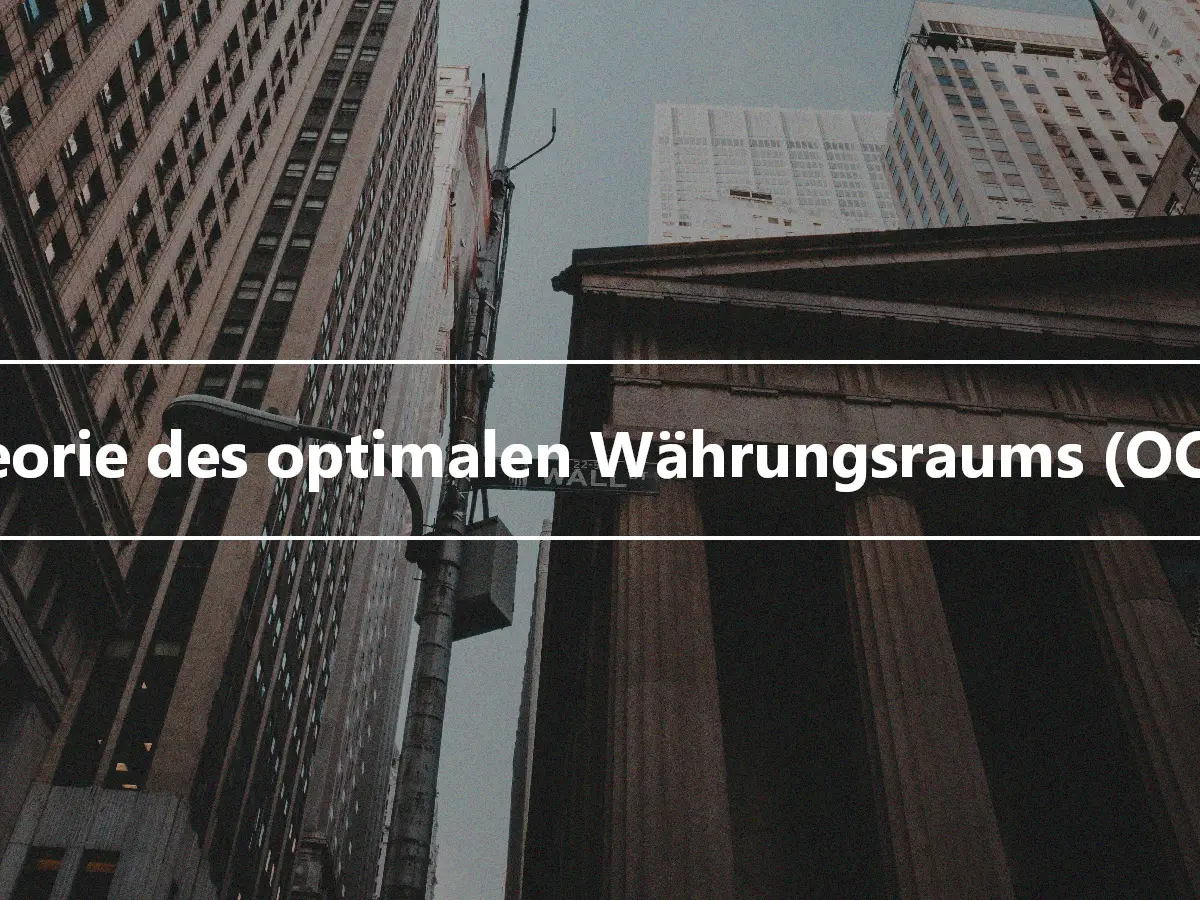 Theorie des optimalen Währungsraums (OCA).