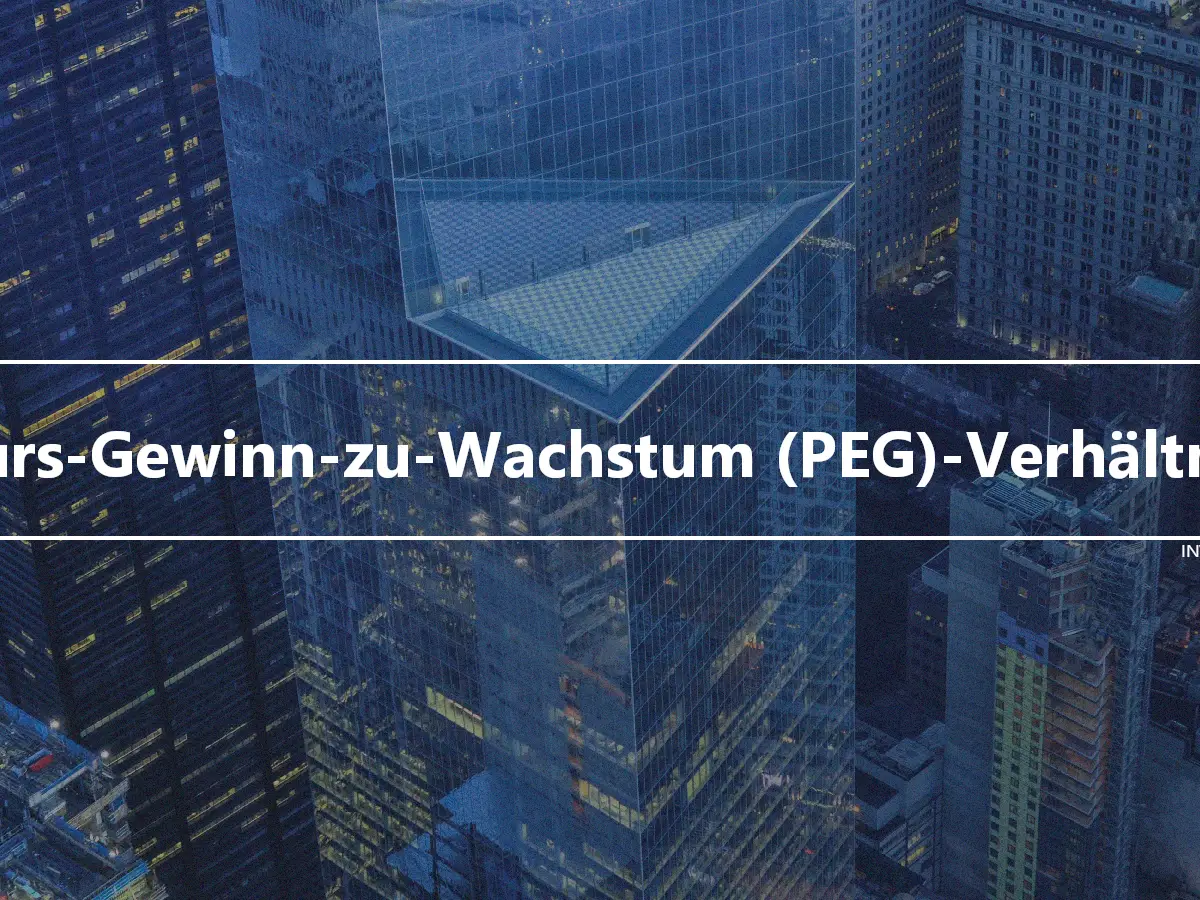 Kurs-Gewinn-zu-Wachstum (PEG)-Verhältnis