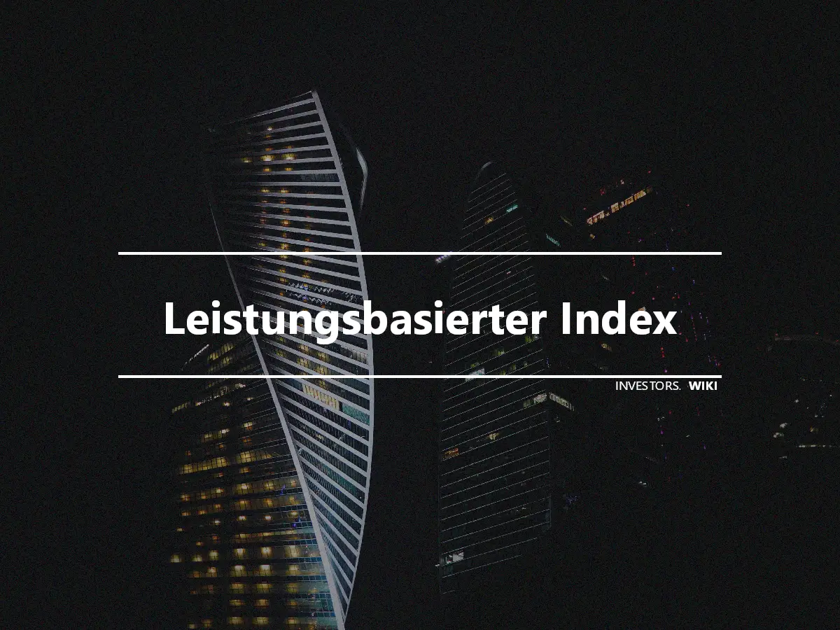 Leistungsbasierter Index