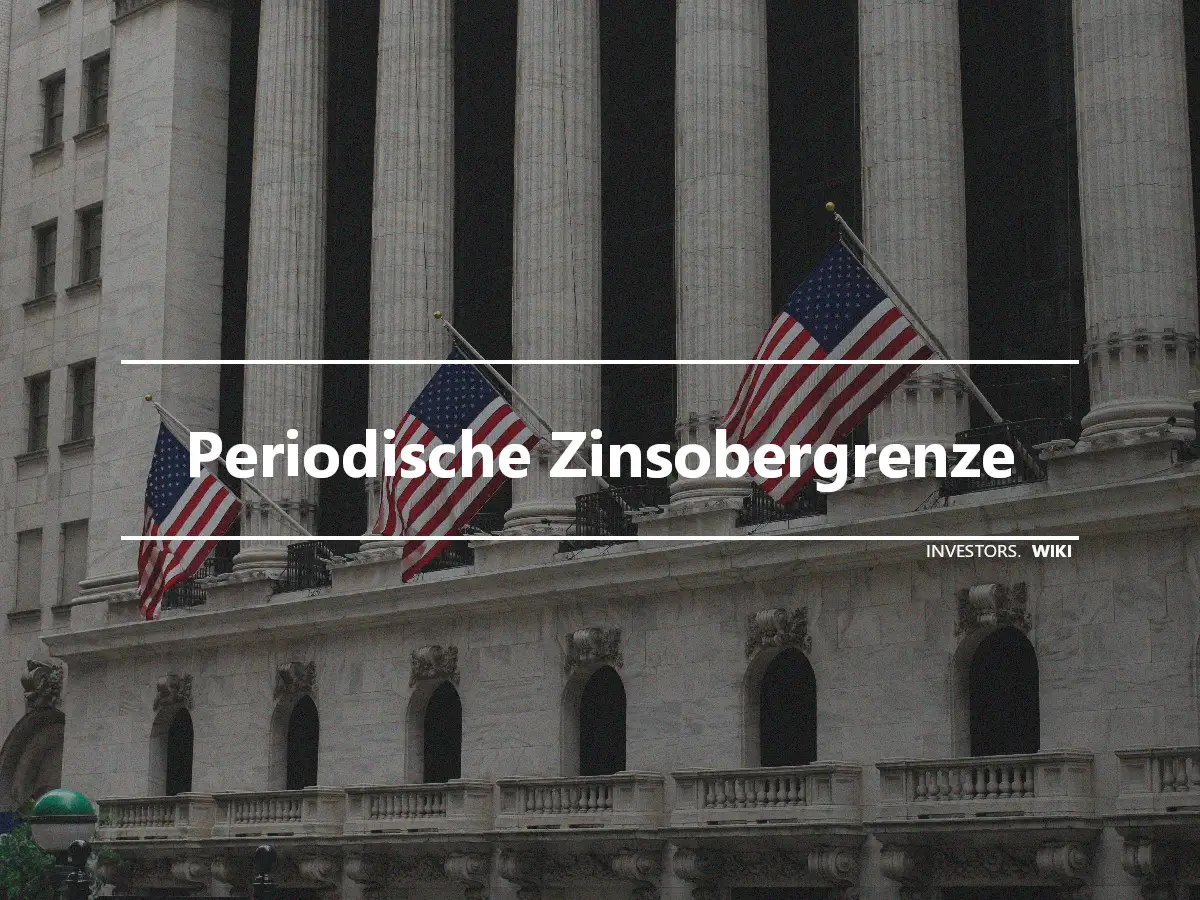 Periodische Zinsobergrenze