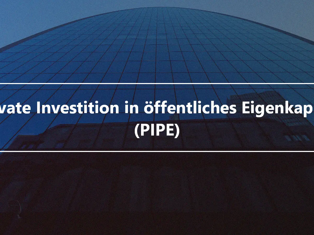 Private Investition in öffentliches Eigenkapital (PIPE)