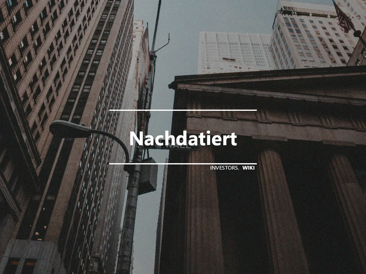 Nachdatiert