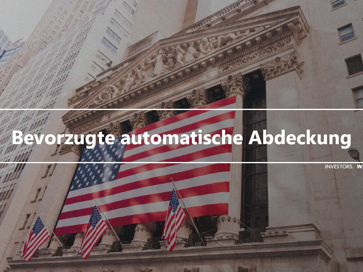 Bevorzugte automatische Abdeckung