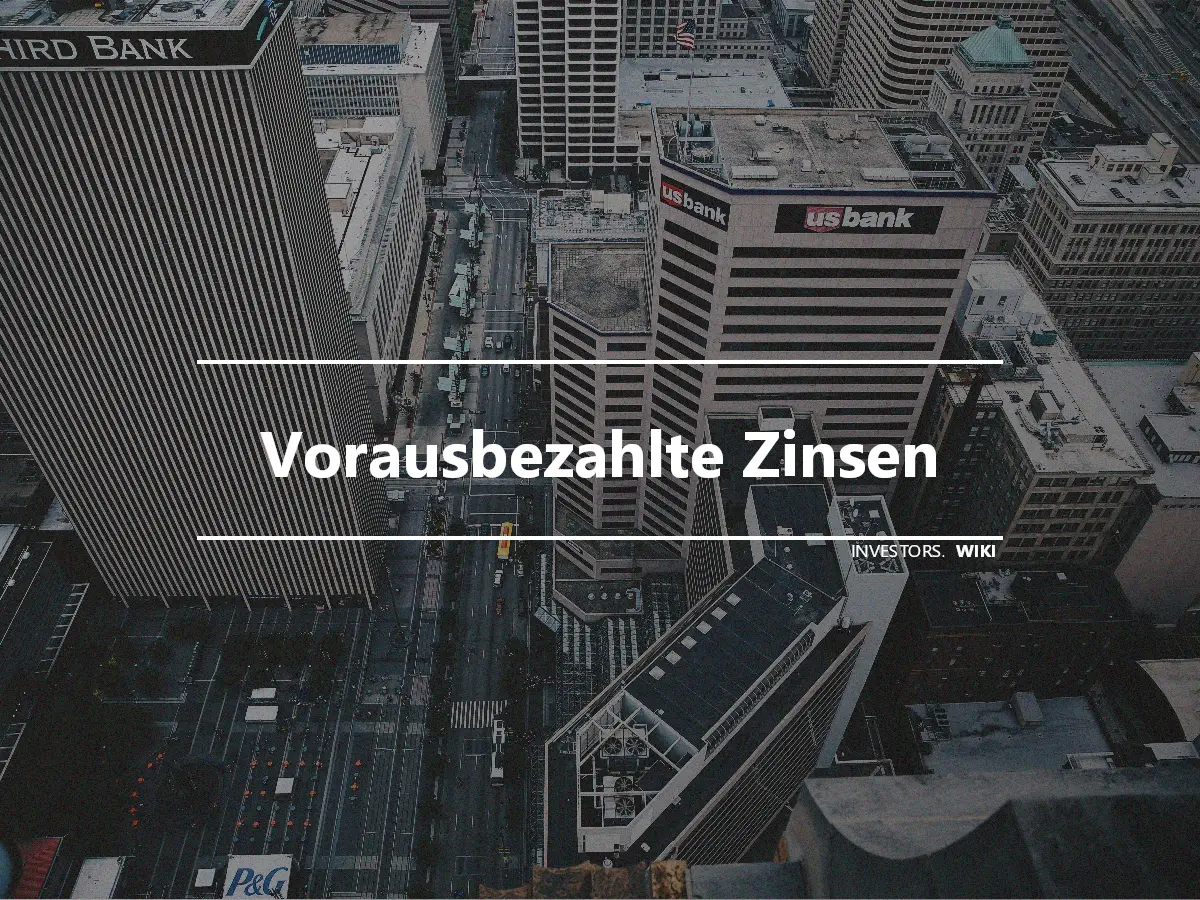 Vorausbezahlte Zinsen