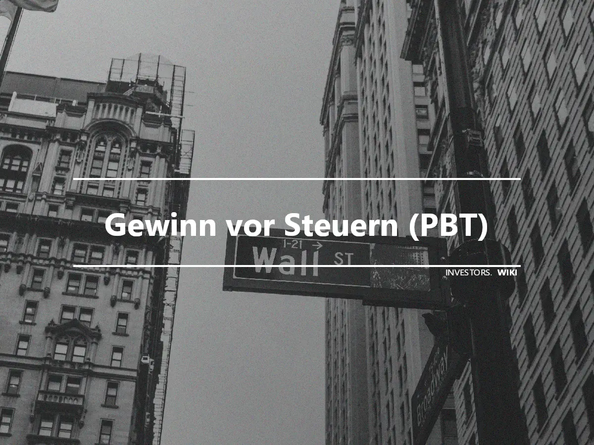 Gewinn vor Steuern (PBT)