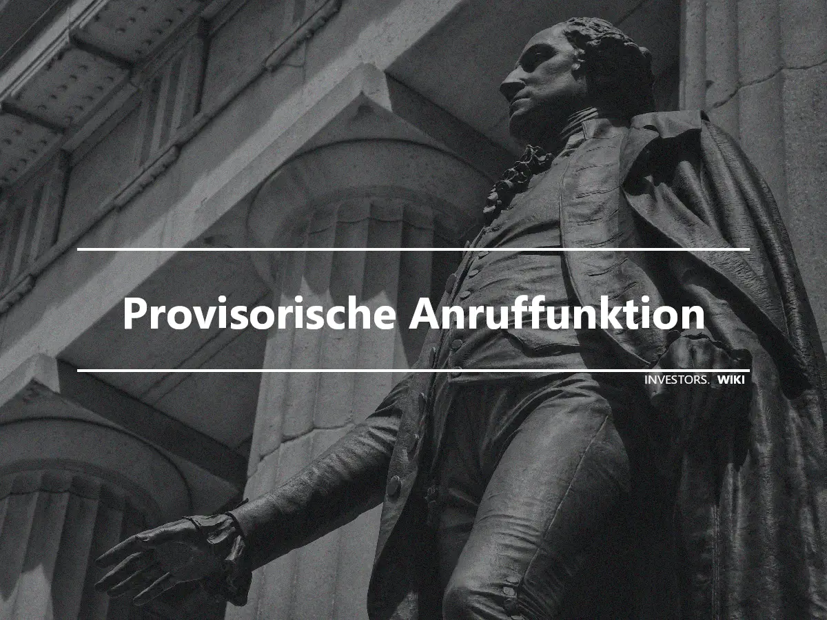 Provisorische Anruffunktion