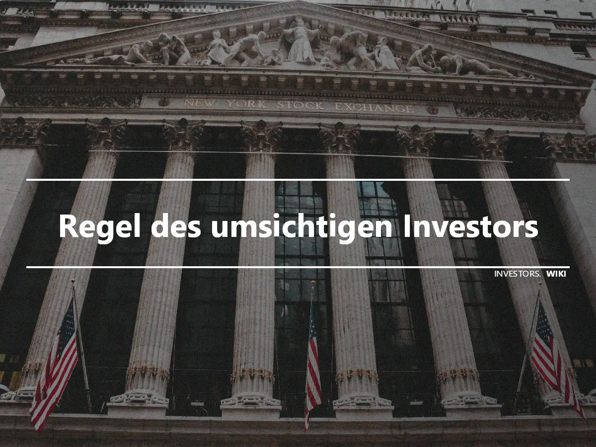 Regel des umsichtigen Investors