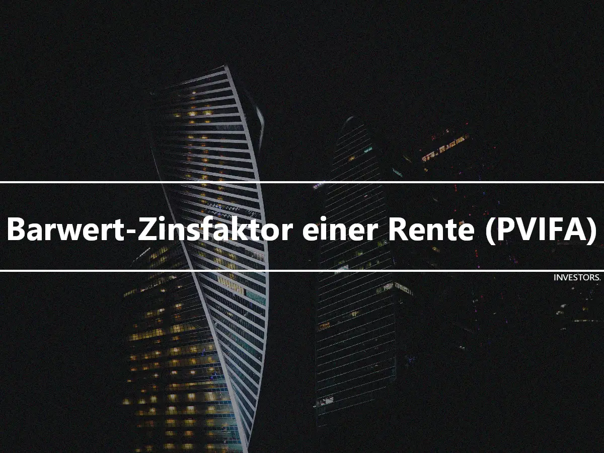 Barwert-Zinsfaktor einer Rente (PVIFA)