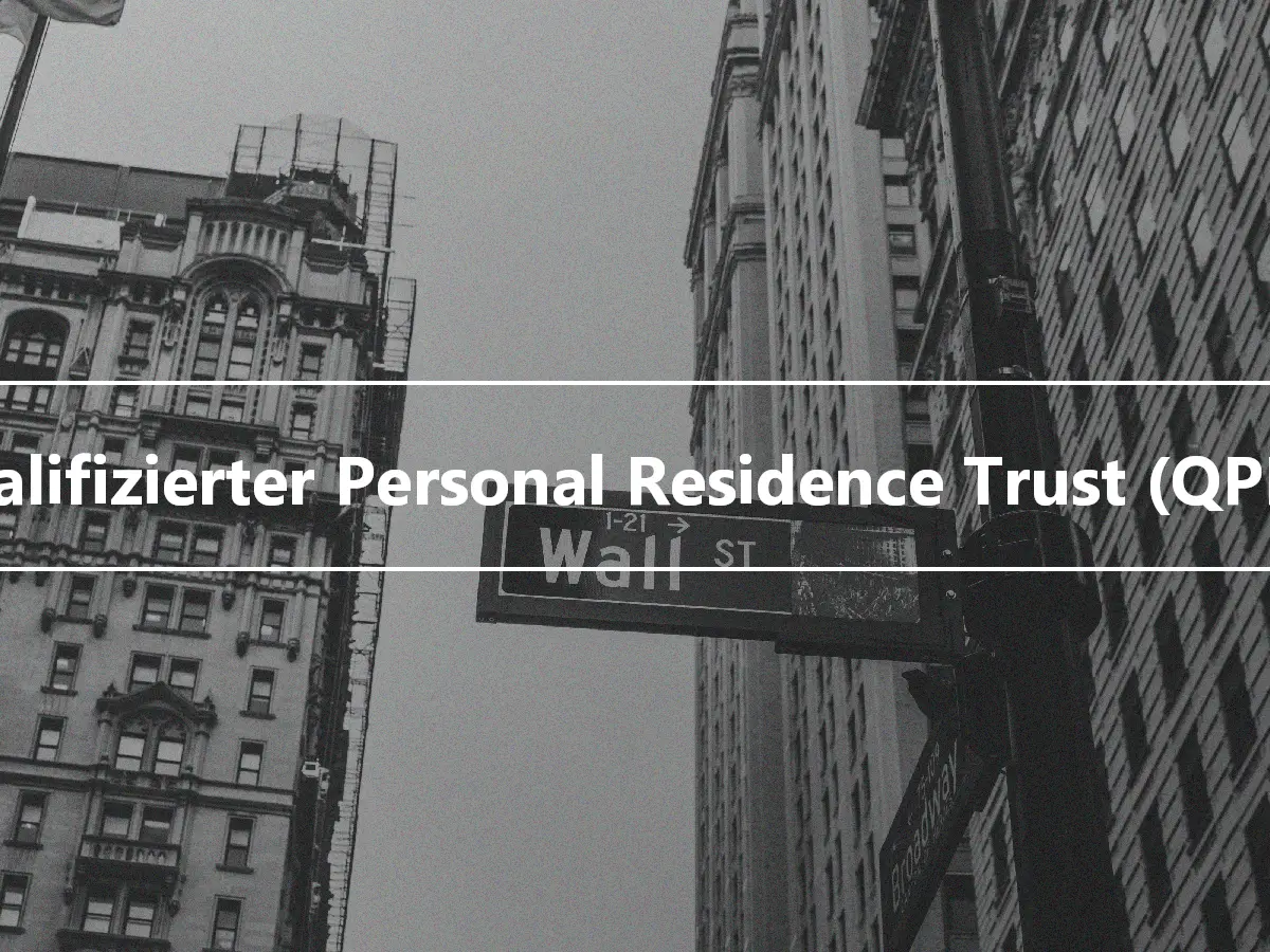 Qualifizierter Personal Residence Trust (QPRT)