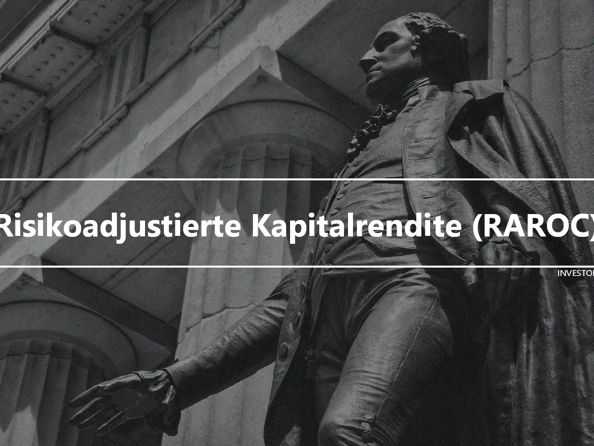 Risikoadjustierte Kapitalrendite (RAROC)