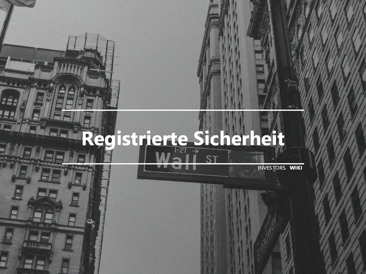 Registrierte Sicherheit