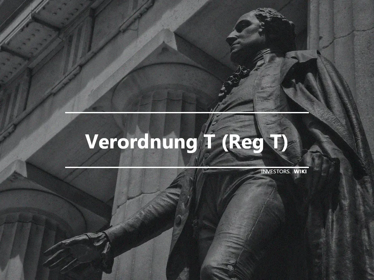 Verordnung T (Reg T)