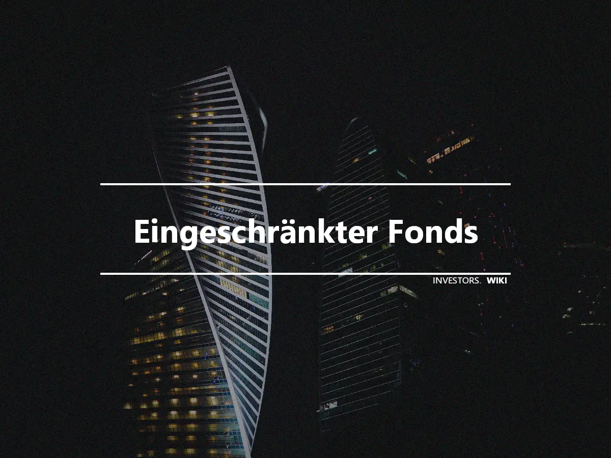 Eingeschränkter Fonds