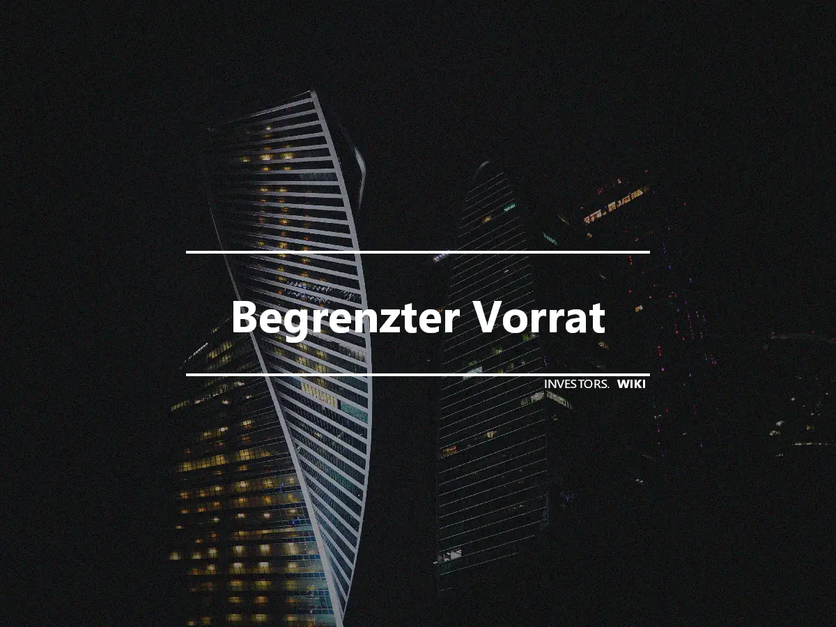 Begrenzter Vorrat