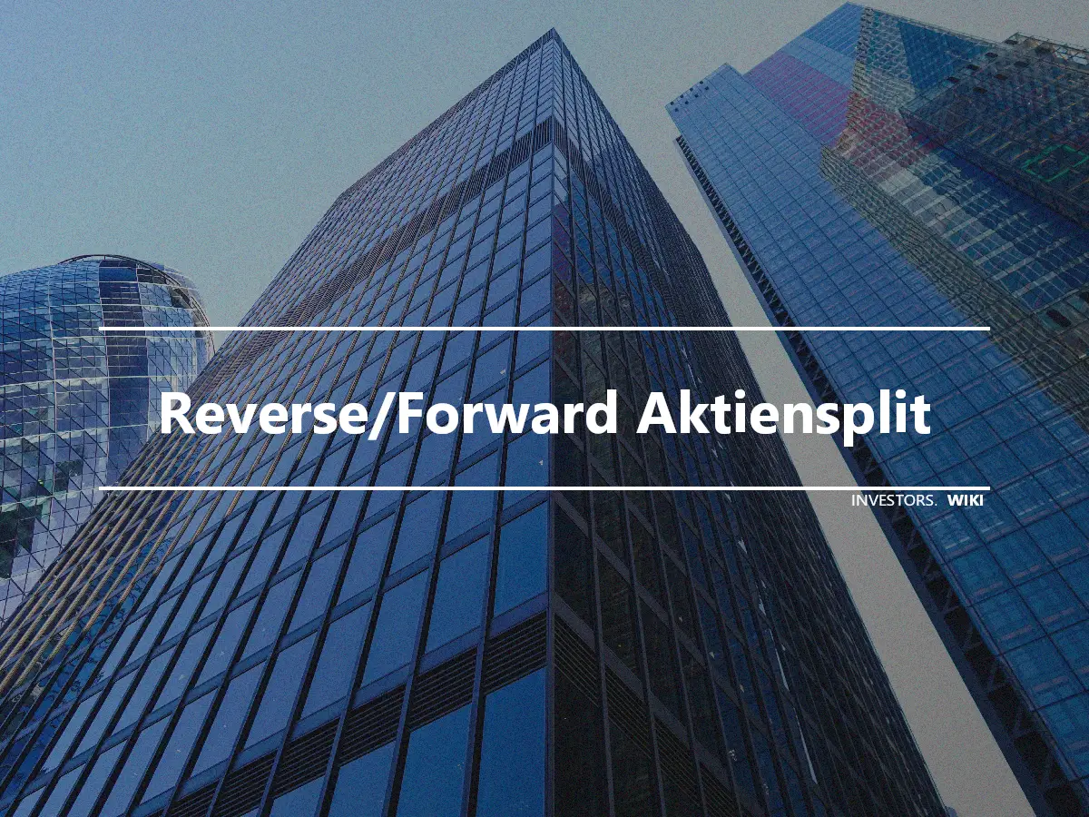 Reverse/Forward Aktiensplit