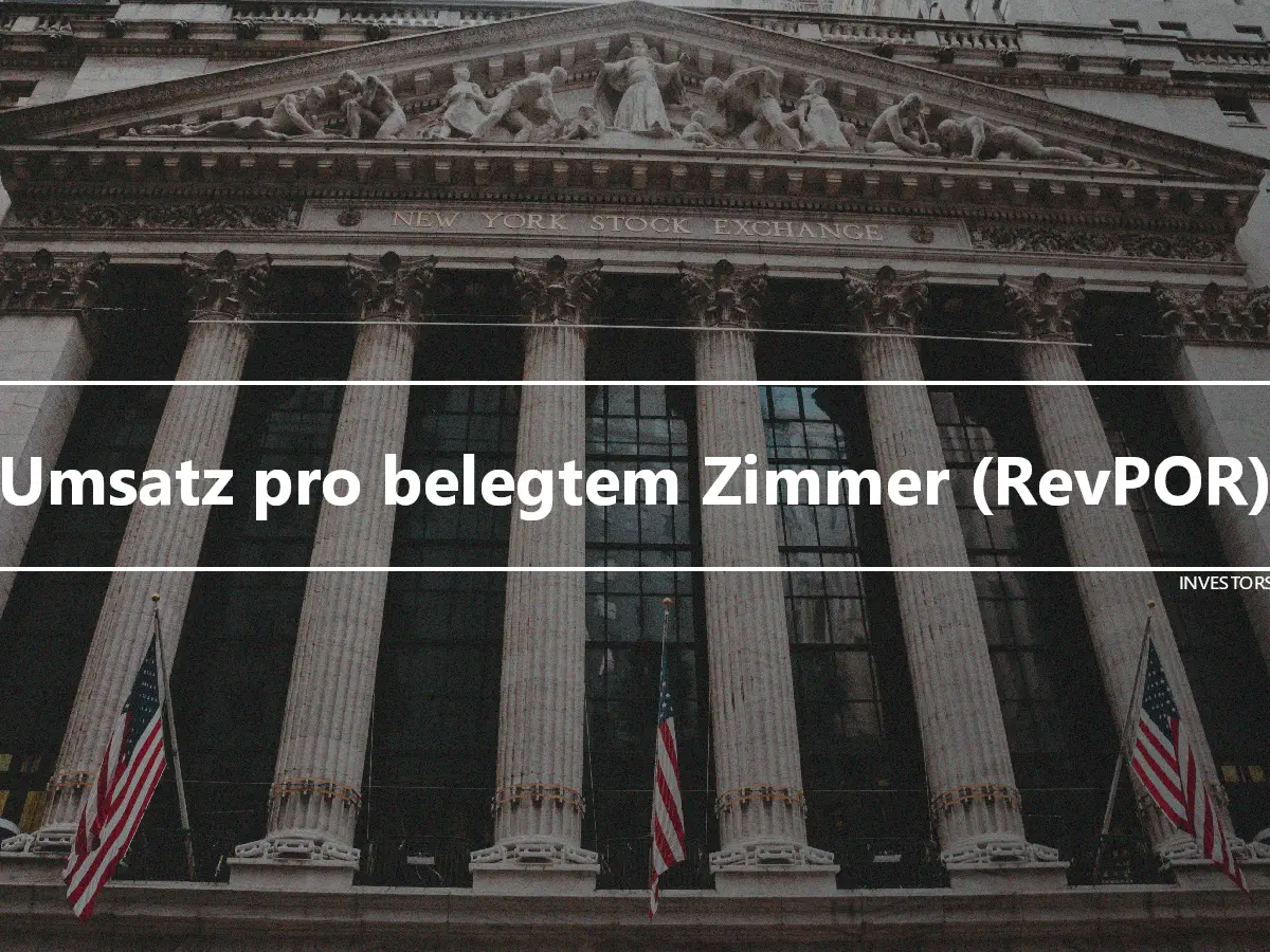 Umsatz pro belegtem Zimmer (RevPOR)