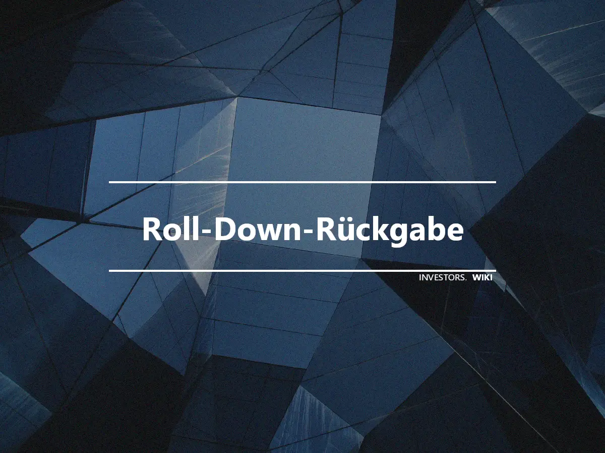 Roll-Down-Rückgabe