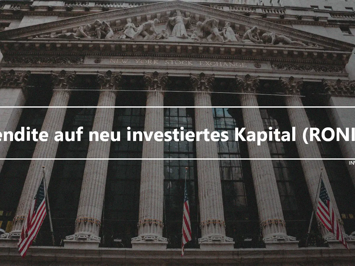 Rendite auf neu investiertes Kapital (RONIC)