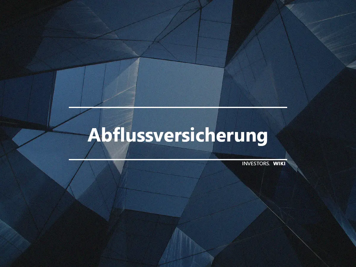 Abflussversicherung