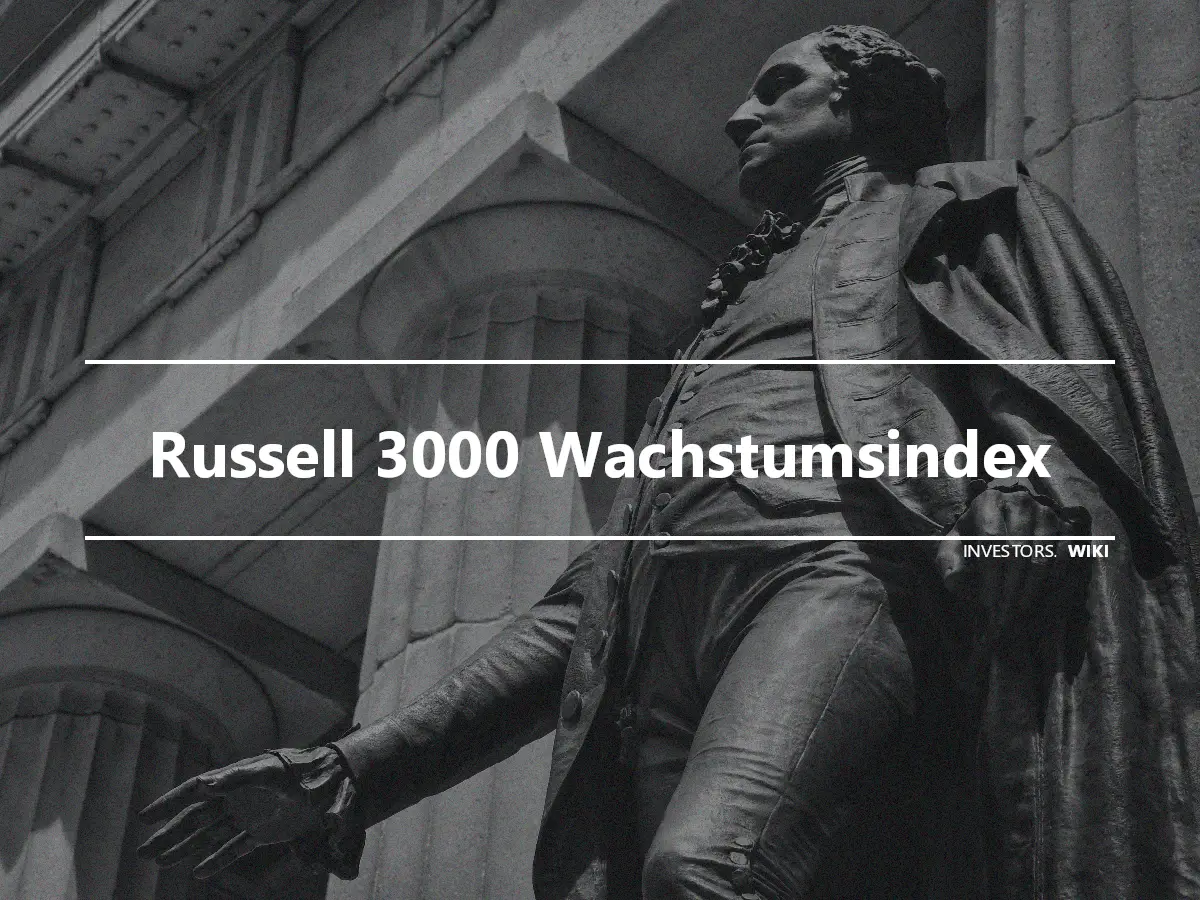 Russell 3000 Wachstumsindex