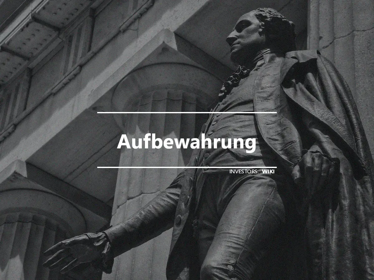 Aufbewahrung