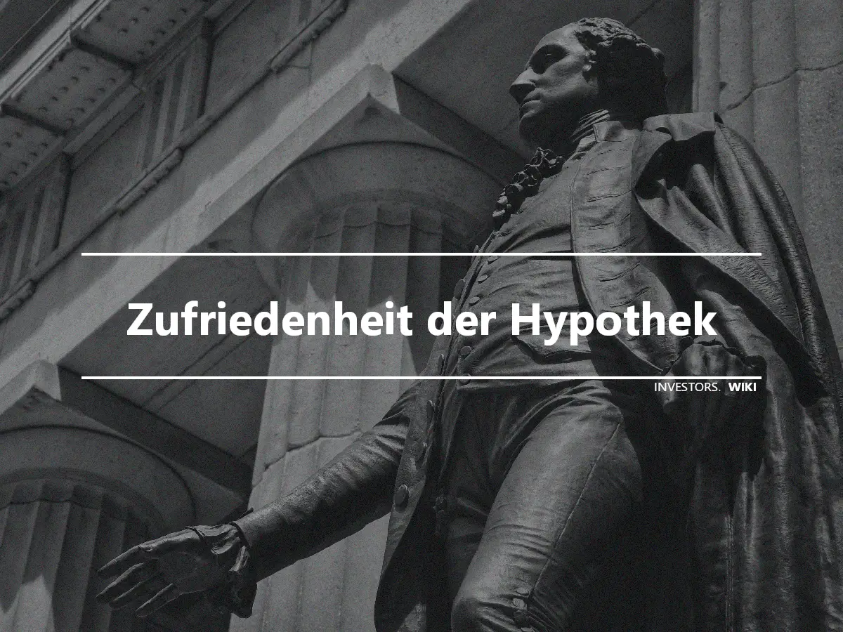 Zufriedenheit der Hypothek