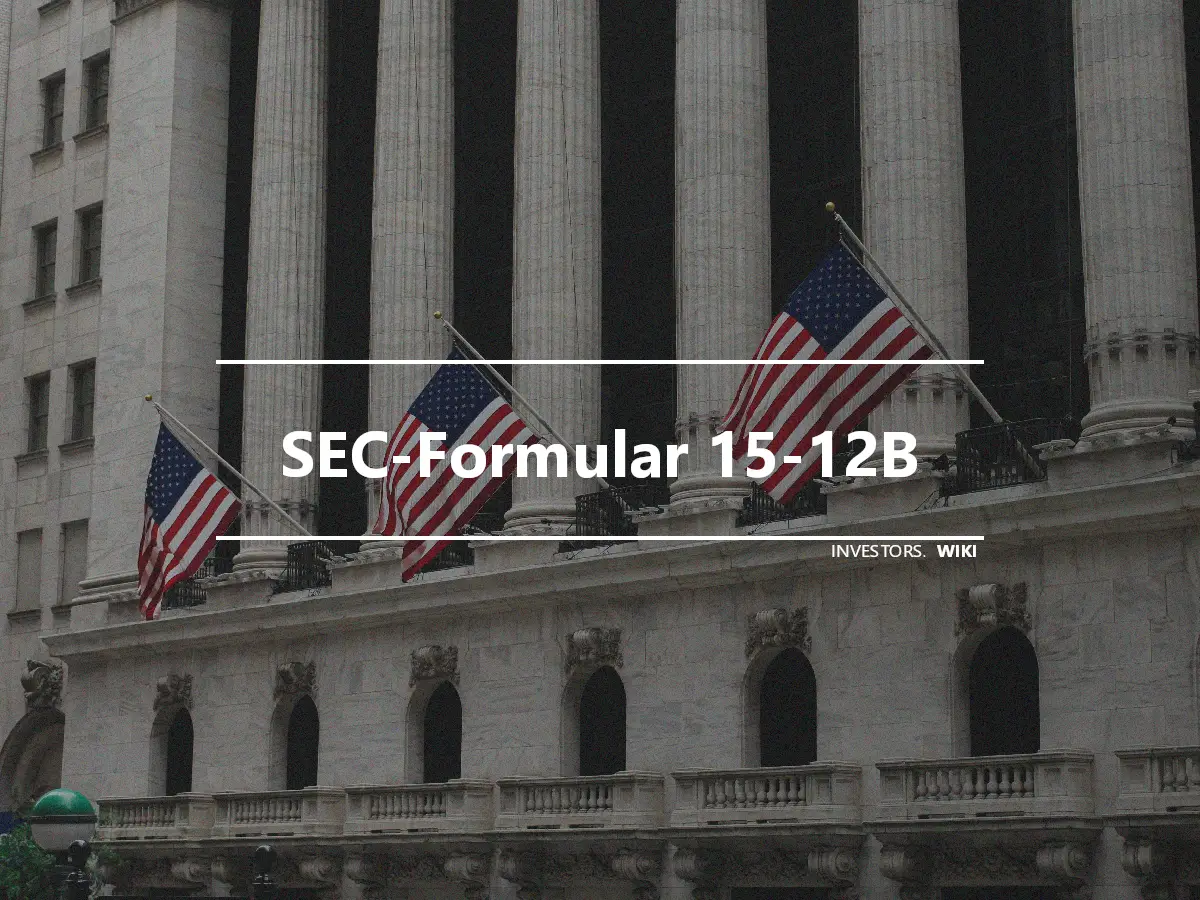 SEC-Formular 15-12B