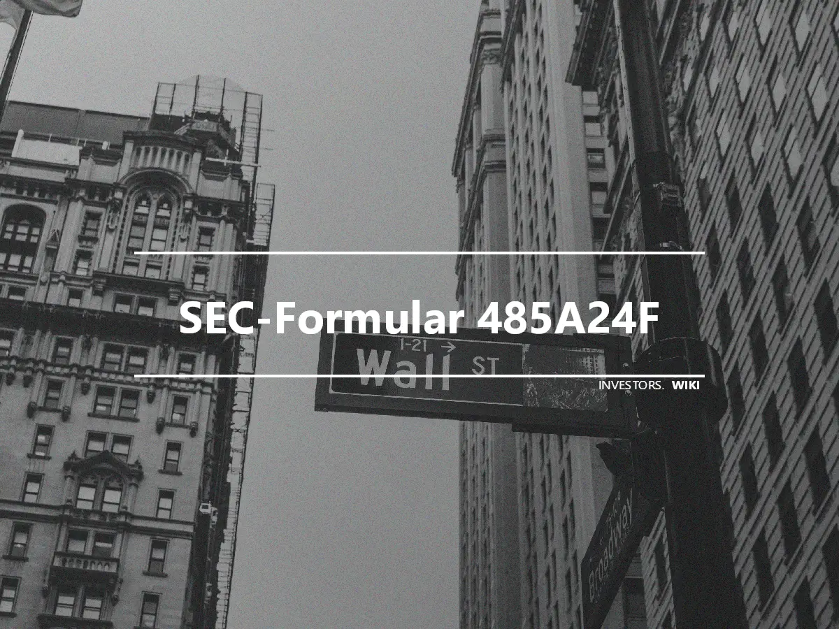 SEC-Formular 485A24F