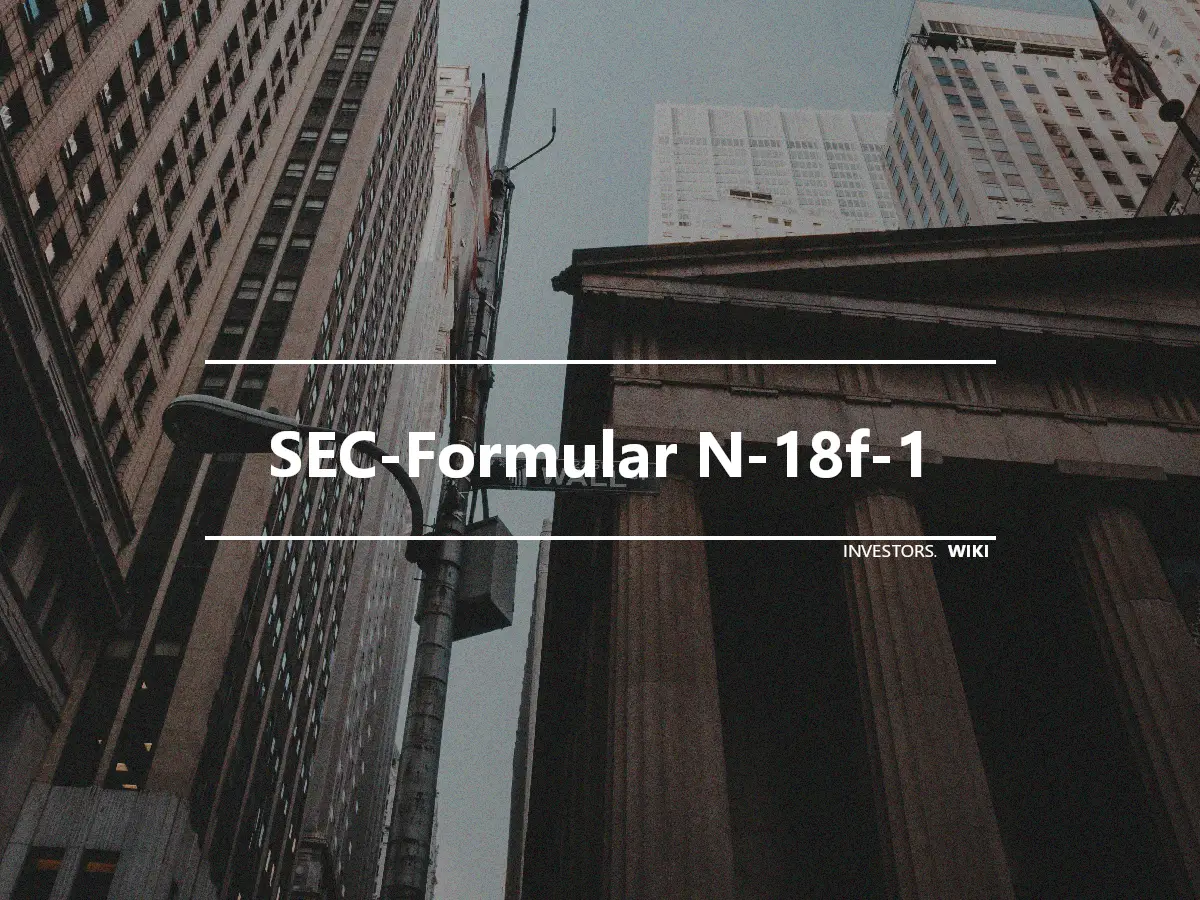 SEC-Formular N-18f-1