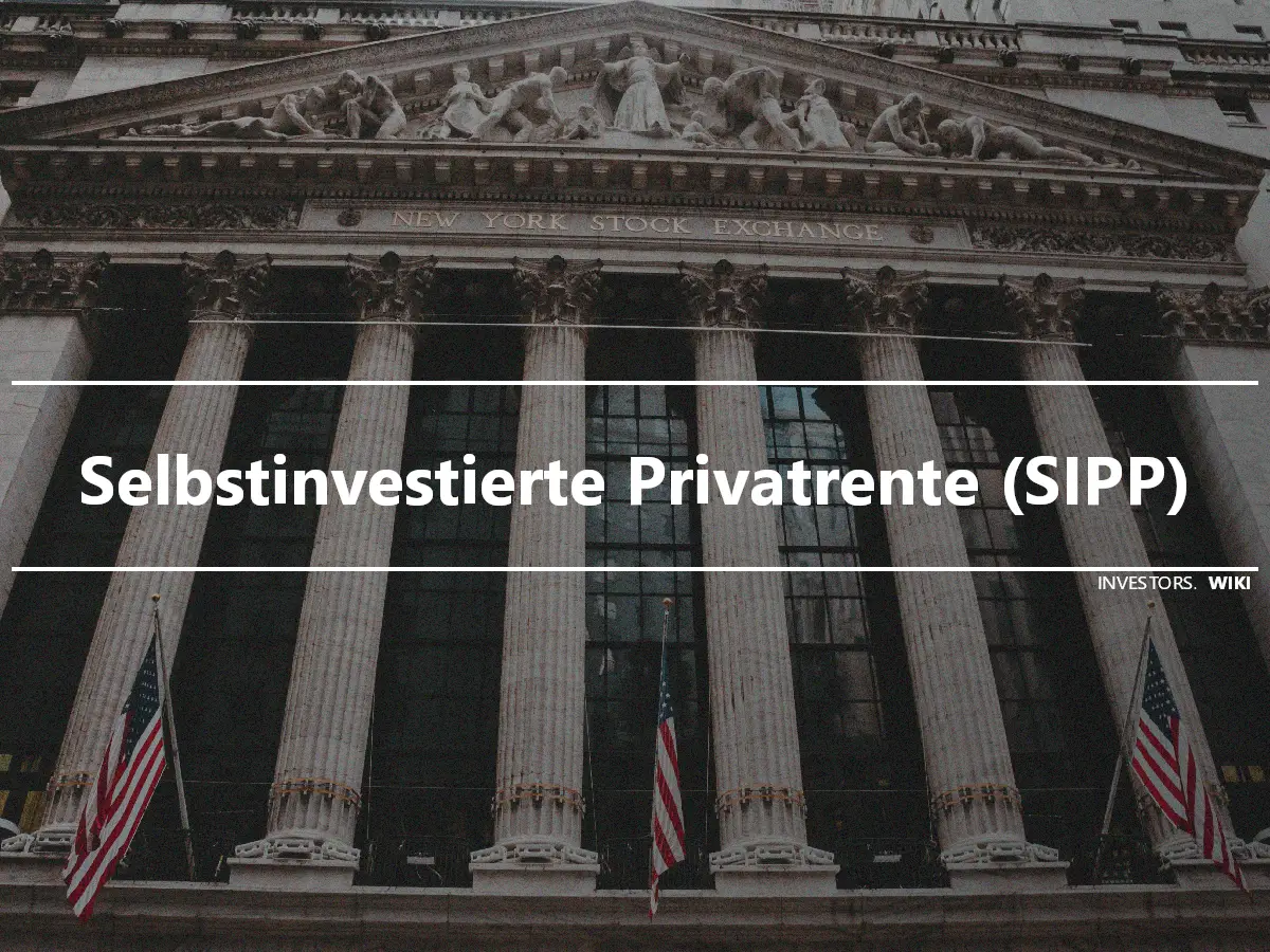 Selbstinvestierte Privatrente (SIPP)