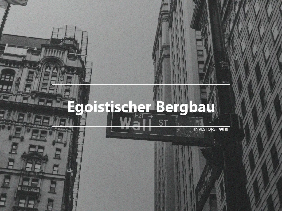 Egoistischer Bergbau