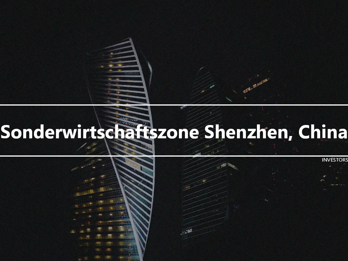 Sonderwirtschaftszone Shenzhen, China